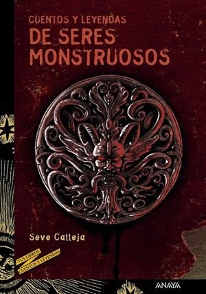 CUENTOS Y LEYENDAS DE SERES MONSTRUOSOS | 9788467840582 | CALLEJA, SEVE | Llibreria L'Odissea - Libreria Online de Vilafranca del Penedès - Comprar libros