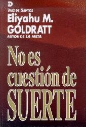 NO ES CUESTION DE SUERTE | 9788479782009 | E.M.GOLDRATT | Llibreria L'Odissea - Libreria Online de Vilafranca del Penedès - Comprar libros