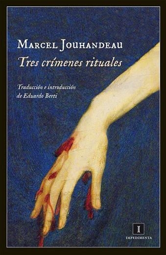 TRES CRÍMENES RITUALES | 9788415578888 | JOUHANDEAU, MARCEL | Llibreria L'Odissea - Libreria Online de Vilafranca del Penedès - Comprar libros