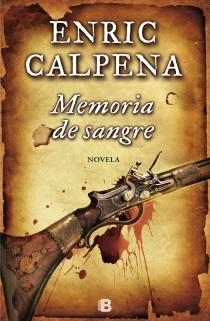 MEMORIA DE SANGRE | 9788466654302 | CALPENA, ENRIC | Llibreria L'Odissea - Libreria Online de Vilafranca del Penedès - Comprar libros