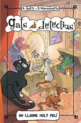 GATS DETECTIUS 2 UN LLADRE MOLT FELÍ | 9788424650988 | GATTI, ALESSANDRO / MOROSINOTTO, DAVIDE | Llibreria Online de Vilafranca del Penedès | Comprar llibres en català