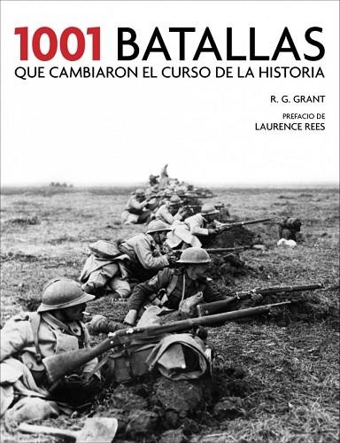 1001 BATALLAS QUE HAN CAMBIADO EL CURSO DE LA HISTORIA  | 9788415989318 | GRANT, R.G. | Llibreria L'Odissea - Libreria Online de Vilafranca del Penedès - Comprar libros
