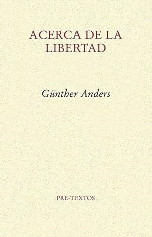ACERCA DE LA LIBERTAD | 9788415576822 | ANDERS, GÜNTHER STERN | Llibreria L'Odissea - Libreria Online de Vilafranca del Penedès - Comprar libros