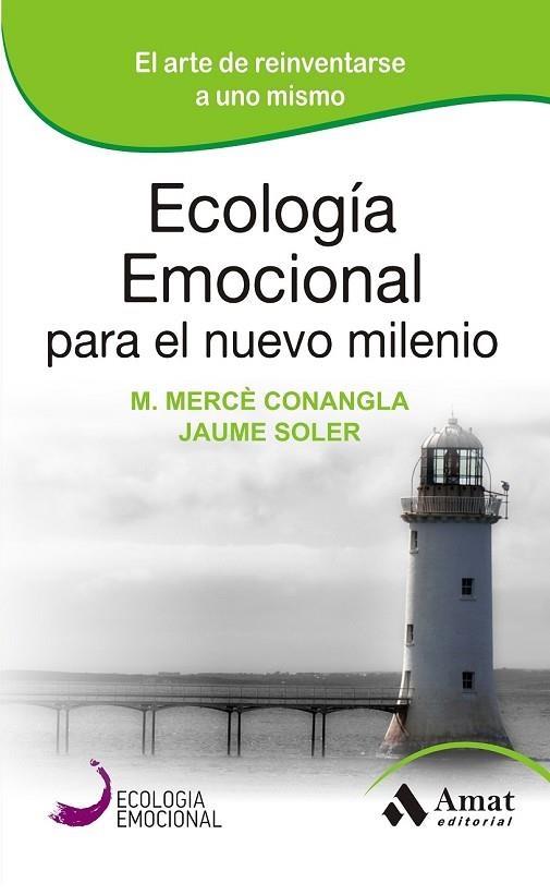 ECOLOGIA EMOCIONAL PARA EL NUEVO MILENIO | 9788497357203 | CONANGLA, MERCE / SOLER LLEONART, JAUME | Llibreria L'Odissea - Libreria Online de Vilafranca del Penedès - Comprar libros