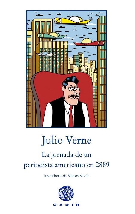 LA JORNADA DE UN PERIODISTA AMERICANO EN 2889 | 9788494201844 | VERNE, JULIO | Llibreria L'Odissea - Libreria Online de Vilafranca del Penedès - Comprar libros