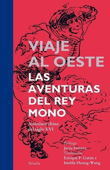 VIAJE AL OESTE LAS AVENTURAS DEL REY MONO | 9788416120000 | ANÓNIMO CHINO DEL SIGLO XVI, | Llibreria Online de Vilafranca del Penedès | Comprar llibres en català