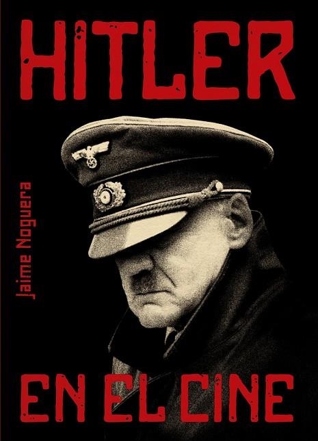 HITLER EN EL CINE | 9788415405733 | NOGUERA MARTÍN, JAIME | Llibreria L'Odissea - Libreria Online de Vilafranca del Penedès - Comprar libros