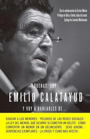 BUENAS SOY EMILIO CALATAYUD Y VOY A HABLARLES DE | 9788415678731 | CALATAYUD, EMILIO | Llibreria L'Odissea - Libreria Online de Vilafranca del Penedès - Comprar libros