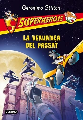 LA VENJANÇA DEL PASSAT | 9788490573532 | STILTON, GERONIMO | Llibreria Online de Vilafranca del Penedès | Comprar llibres en català