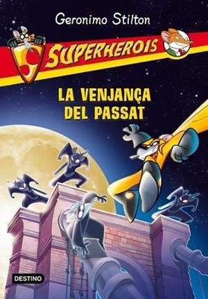 LA VENJANÇA DEL PASSAT | 9788490573532 | STILTON, GERONIMO | Llibreria Online de Vilafranca del Penedès | Comprar llibres en català