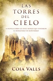 LAS TORRES DEL CIELO | 9788498729160 | VALLS, COIA | Llibreria Online de Vilafranca del Penedès | Comprar llibres en català