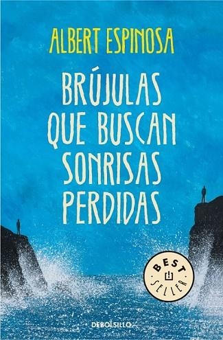 BRÚJULAS QUE BUSCAN SONRISAS PERDIDAS | 9788490327418 | ESPINOSA, ALBERT | Llibreria Online de Vilafranca del Penedès | Comprar llibres en català