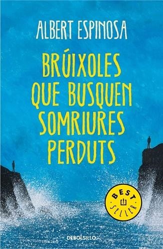 BRÚIXOLES QUE BUSQUEN SOMRIURES PERDUTS | 9788490327401 | ESPINOSA, ALBERT | Llibreria L'Odissea - Libreria Online de Vilafranca del Penedès - Comprar libros