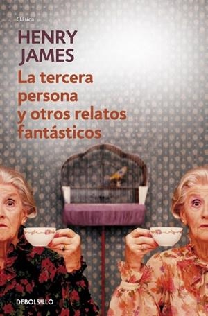 LA TERCERA PERSONA Y OTROS RELATOS FANTÁSTICOS | 9788490327296 | JAMES, HENRY | Llibreria L'Odissea - Libreria Online de Vilafranca del Penedès - Comprar libros