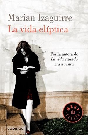 LA VIDA ELÍPTICA | 9788490327999 | IZAGUIRRE,MARIAN | Llibreria Online de Vilafranca del Penedès | Comprar llibres en català