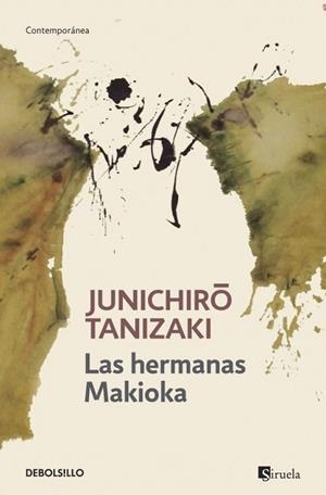 LAS HERMANAS MAKIOKA | 9788490322499 | TANIZAKI, JUNICHIRO | Llibreria L'Odissea - Libreria Online de Vilafranca del Penedès - Comprar libros