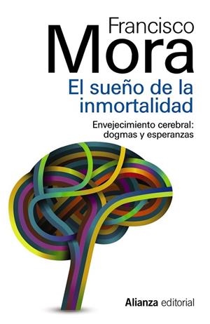 EL SUEÑO DE LA INMORTALIDAD | 9788420683843 | MORA, FRANCISCO | Llibreria L'Odissea - Libreria Online de Vilafranca del Penedès - Comprar libros