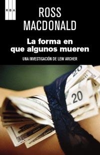 LA FORMA EN QUE ALGUNOS MUEREN | 9788490061091 | MACDONALD , ROSS | Llibreria Online de Vilafranca del Penedès | Comprar llibres en català