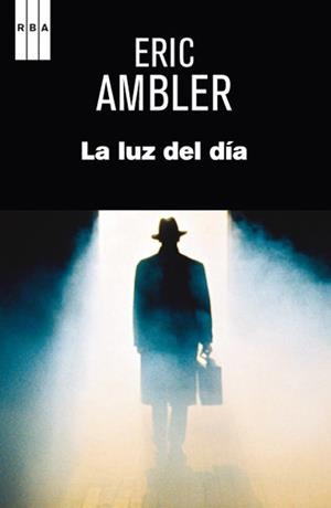 LA LUZ DEL DÍA | 9788490064672 | AMBLER , ERIC | Llibreria Online de Vilafranca del Penedès | Comprar llibres en català