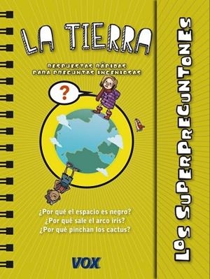 LOS SUPERPREGUNTONES / LA TIERRA | 9788499741390 | LAROUSSE EDITORIAL | Llibreria Online de Vilafranca del Penedès | Comprar llibres en català