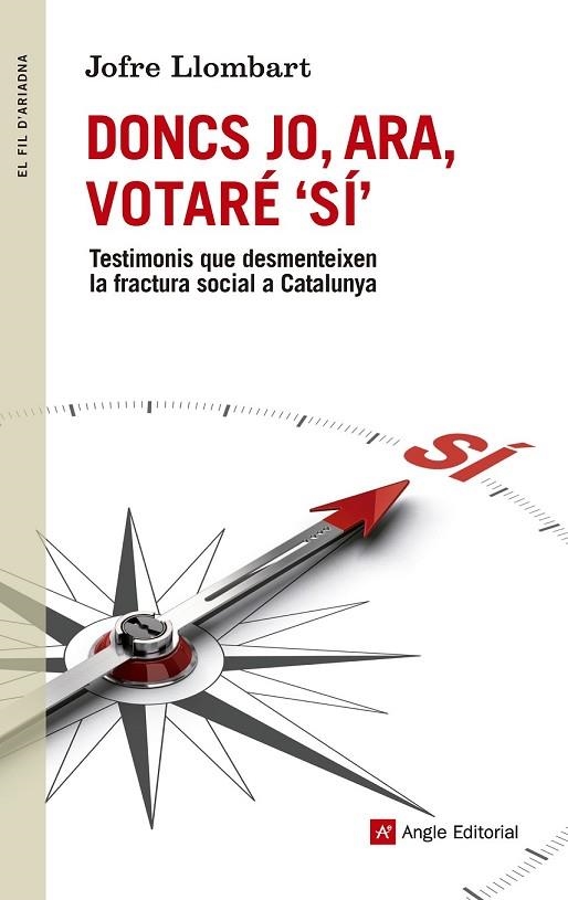 DONCS JO ARA VOTARÉ SÍ | 9788415695714 | LLOMBART, JOFRE | Llibreria L'Odissea - Libreria Online de Vilafranca del Penedès - Comprar libros