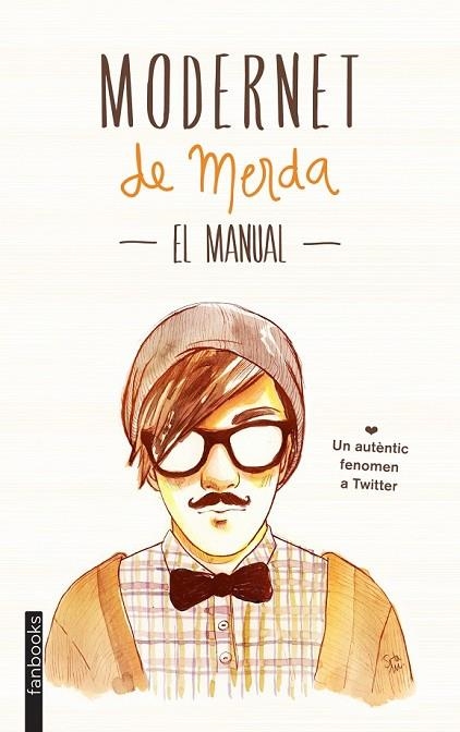 MODERNET DE MERDA EL MANUAL | 9788415745334 | MODERNET DE MERDA | Llibreria L'Odissea - Libreria Online de Vilafranca del Penedès - Comprar libros