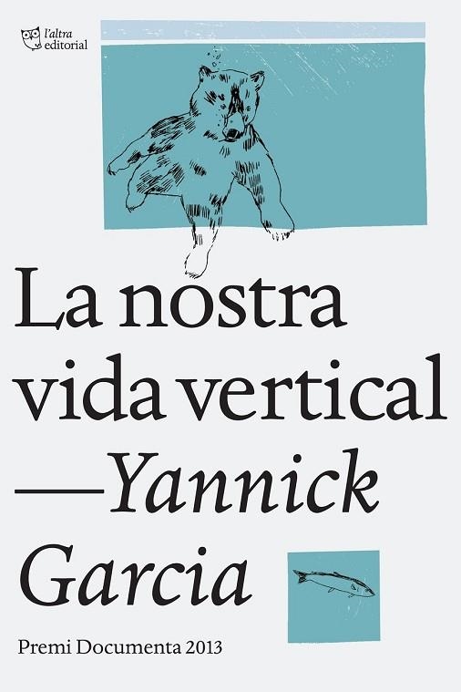 LA NOSTRA VIDA VERTICAL | 9788494216022 | GARCIA, YANNICK | Llibreria Online de Vilafranca del Penedès | Comprar llibres en català