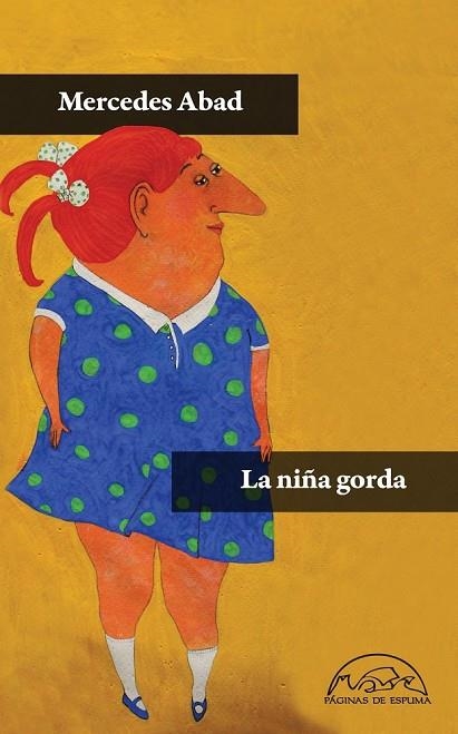 LA NIÑA GORDA | 9788483931585 | ABAD, MERCEDES | Llibreria L'Odissea - Libreria Online de Vilafranca del Penedès - Comprar libros