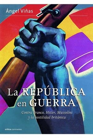 LA REPÚBLICA  EN GUERRA | 9788498926828 | VIÑAS, ANGEL | Llibreria L'Odissea - Libreria Online de Vilafranca del Penedès - Comprar libros