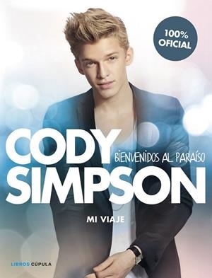 CODY SIMPSON BIENVENIDOS AL PARAÍSO | 9788448018566 | SIMPSON, CODY | Llibreria Online de Vilafranca del Penedès | Comprar llibres en català