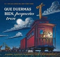 QUE DUERMAS BIEN, PEQUEÑO TREN | 9788415579687 | RINKER, SHERRI/LICHTENHELD TOM | Llibreria L'Odissea - Libreria Online de Vilafranca del Penedès - Comprar libros
