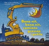 BONA NIT, BONA NIT, CAMIONS GROSSOS I PETITS | 9788415579670 | AA.VV. | Llibreria L'Odissea - Libreria Online de Vilafranca del Penedès - Comprar libros