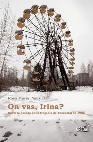 ON VAS IRINA ? | 9788494233012 | PASCUAL, ROSA MARIA | Llibreria Online de Vilafranca del Penedès | Comprar llibres en català