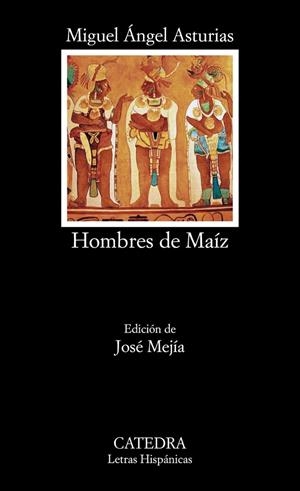 HOMBRES DE MAÍZ | 9788437632544 | ASTURIAS, MIGUEL ÁNGEL | Llibreria Online de Vilafranca del Penedès | Comprar llibres en català