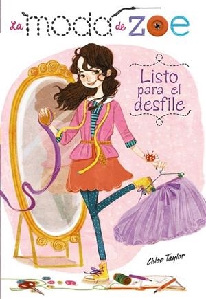 LA MODA DE ZOE 1 LISTO PARA EL DESFILE | 9788467861150 | TAYLOR, CHLOE | Llibreria L'Odissea - Libreria Online de Vilafranca del Penedès - Comprar libros