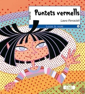 PUNTETS VERMELLS | 9788447440252 | FERRACIOLI, LAURA | Llibreria L'Odissea - Libreria Online de Vilafranca del Penedès - Comprar libros
