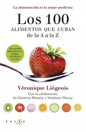 LOS 100 ALIMENTOS QUE CURAN DE LA A A LA Z | 9788415193371 | LIEGEOIS, VERONIQUE | Llibreria L'Odissea - Libreria Online de Vilafranca del Penedès - Comprar libros