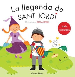 LA LLEGENDA DE SANT JORDI. AMB TEXTURES | 9788490573594 | AUTORES VARIOS | Llibreria L'Odissea - Libreria Online de Vilafranca del Penedès - Comprar libros