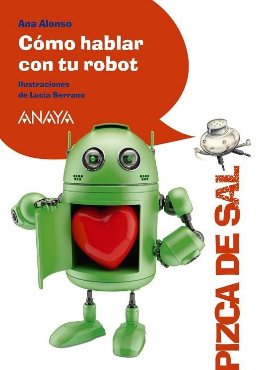 CÓMO HABLAR CON TU ROBOT | 9788467861051 | ALONSO, ANA | Llibreria Online de Vilafranca del Penedès | Comprar llibres en català