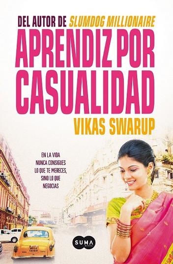 APRENDIZ POR CASUALIDAD | 9788483652053 | SWARUP, VIKAS | Llibreria L'Odissea - Libreria Online de Vilafranca del Penedès - Comprar libros