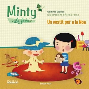 MINTY LA FADA UN VESTIT PER A LA NOA | 9788490573006 | LIENAS, GEMMA | Llibreria L'Odissea - Libreria Online de Vilafranca del Penedès - Comprar libros