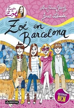ZOÉ EN BARCELONA | 9788408126416 | GARCIA SIÑERIZ, ANA | Llibreria L'Odissea - Libreria Online de Vilafranca del Penedès - Comprar libros