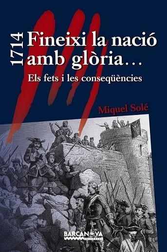 1714 FINEIXI LA NACIÓ AMB GLÒRIA... | 9788448933036 | SOLÉ, MIQUEL | Llibreria L'Odissea - Libreria Online de Vilafranca del Penedès - Comprar libros