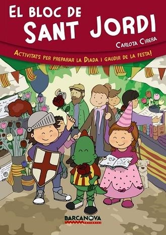 EL BLOC DE SANT JORDI | 9788448933050 | CIRERA, CARLOTA | Llibreria Online de Vilafranca del Penedès | Comprar llibres en català