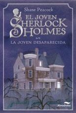 EL JOVEN SHERLOCK HOLMES. LA JOVEN DESAPARECIDA | 9788492702787 | PEACOCK, SHANE | Llibreria L'Odissea - Libreria Online de Vilafranca del Penedès - Comprar libros