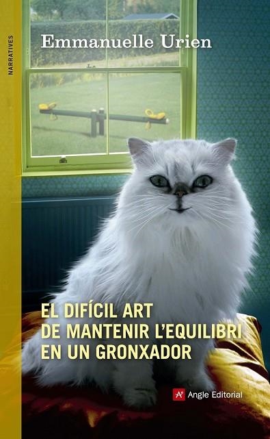 EL DIFÍCIL ART DE MANTENIR L'EQUILIBRI EN UN GRONXADOR | 9788415695974 | URIEN, EMMANUELLE | Llibreria L'Odissea - Libreria Online de Vilafranca del Penedès - Comprar libros