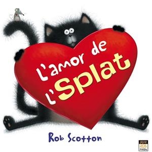 L'AMOR DE L'SPLAT | 9788415116813 | SCOTTON, ROB | Llibreria Online de Vilafranca del Penedès | Comprar llibres en català