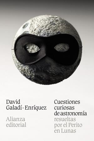 CUESTIONES CURIOSAS DE ASTRONOMÍA RESUELTAS POR EL PERITO EN LUNAS | 9788420684543 | GALADÍ-ENRÍQUEZ, DAVID | Llibreria Online de Vilafranca del Penedès | Comprar llibres en català