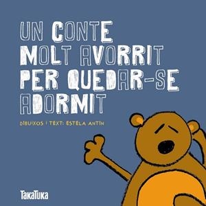 UN CONTE MOLT AVORRIT PER QUEDAR-SE ADORMIT | 9788416003136 | ANTIN BERNÁRDEZ, ESTELA | Llibreria L'Odissea - Libreria Online de Vilafranca del Penedès - Comprar libros