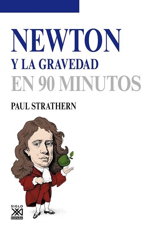 NEWTON Y LA GRAVEDAD EN 90 MINUTOS | 9788432316586 | STRATHERN, PAUL | Llibreria L'Odissea - Libreria Online de Vilafranca del Penedès - Comprar libros